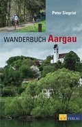 Cover: Wanderbuch Aargau - AT Verlag