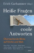Cover: Hei&szlig;e Fragen - coole Antworten - Echter