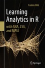 Cover: Learning Analytics in R with SNA, LSA, and MPIA - Springer