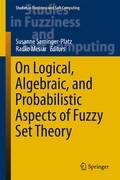Cover: On Logical, Algebraic, and Probabilistic Aspects of Fuzzy Set Theory - Springer