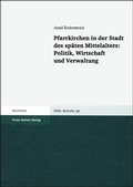 Cover: Pfarrkirchen in der Stadt des sp&auml;ten Mittelalters - Franz Steiner Verlag