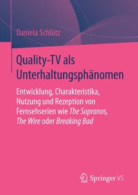 Abbildung von: Quality-TV als Unterhaltungsphänomen - Springer VS