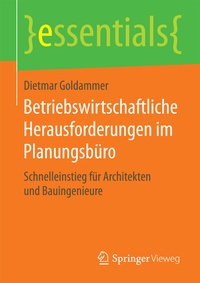 Abbildung von: Betriebswirtschaftliche Herausforderungen im Planungsbüro - Springer Vieweg