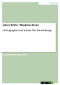Cover: Orthographie und Schule. Die S-Schreibung - GRIN Verlag