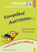 Cover: Kompetent Aufsteigen Englisch 3 und 4 - Aufs&auml;tze und andere Texte schreiben - G&G Verlag, Kinder- und Jugendbuch