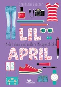 Cover: Lil April - Mein Leben und andere Missgeschicke - Band 1 - Magellan