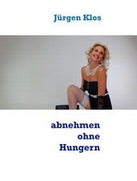 Abbildung von: Abnehmen ohne zu hungern ! - Books on Demand