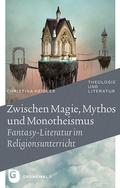 Cover: Zwischen Magie, Mythos und Monotheismus - Matthias-Gr&uuml;newald