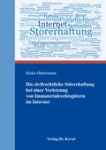 Cover: Die zivilrechtliche St&ouml;rerhaftung bei einer Verletzung von Immaterialrechtsg&uuml;tern im Internet - Kovac, Dr. Verlag