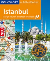 Abbildung von: POLYGLOTT Reiseführer Istanbul zu Fuß entdecken - Polyglott
