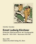 Cover: Ernst Ludwig Kirchner. Kritisches Werkverzeichnis der Druckgraphik - Galerie Kornfeld Verlag AG