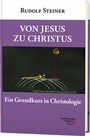 Cover: Von Jesus zu Christus - Rudolf Steiner Ausgaben