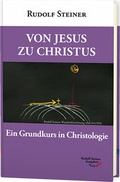 Cover: Von Jesus zu Christus - Rudolf Steiner Ausgaben