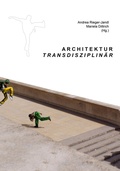 Cover: Architektur transdisziplin&auml;r - IVA-ICRA ein Imprint von new academic press