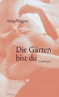 Cover: Die G&auml;rten bist du - Querverlag
