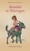 Cover: Skandale in Th&uuml;ringen - Tauchaer Verlag