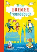 Cover: Mein Bremer Freundebuch - Carl Ed. Sch&uuml;nemann