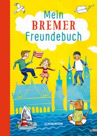 Enlarge image Cover: Mein Bremer Freundebuch - Carl Ed. Schünemann