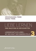 Cover: Leidenschaftlich leben - mit der Kraft der inneren Stille - Innenwelt Verlag