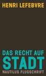 Cover: Das Recht auf Stadt - Edition Nautilus