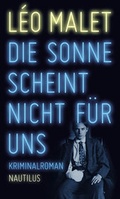 Cover: Die Sonne scheint nicht f&uuml;r uns - Edition Nautilus