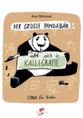 Cover: Der gro&szlig;e Panda / Der gro&szlig;e Panda &uuml;bt sich in Kalligrafie - Drachenhaus Verlag