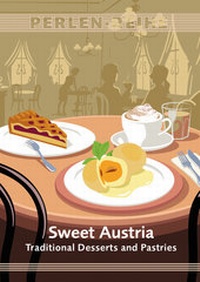 Abbildung von: Sweet Austria: Desserts and Pastries - Perlen-Reihe