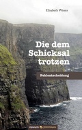 Cover: Die dem Schicksal trotzen - novum premium Verlag