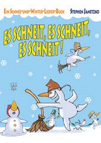 Abbildung von: Es schneit, es schneit, es schneit! - Ein Schnee-und-Winter-Lieder-Buch - Janetzko, Stephen