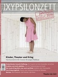 Cover: Kinder, Theater und Krieg - Theater der Zeit