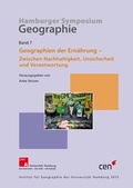 Cover: Gegraphien der Ern&auml;hrung. - Universit&auml;t Hamburg Institut f&uuml;r Geographie