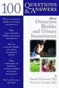 Cover: 100 Questions and Answers About Overactive Bladder and Urinary Incontinence - Jones and Bartlett Publishers, Inc