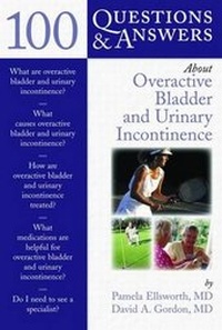 Enlarge image Cover: 100 Questions and Answers About Overactive Bladder and Urinary Incontinence - Jones and Bartlett Publishers, Inc