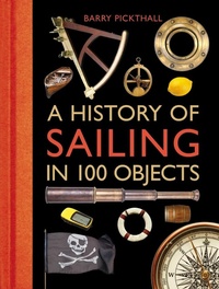 Enlarge image Cover: A History of Sailing in 100 Objects - Adlard Coles Nautical