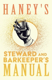 Enlarge image Cover: Haney's Steward and Barkeeper's Manual - Vintage Cookery Books