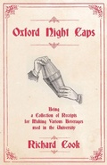 Cover: Oxford Night Caps - Being a Collection of Receipts for Making Various Beverages Used in the University - Vintage Cookery Books
