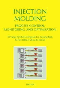 Enlarge image Cover: Injection Molding Process Control, Monitoring, and Optimization - Hanser Publications