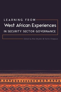 Enlarge image Cover: Learning from West African Experiences in Security Sector Governance - Ubiquity Press Ltd