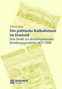 Abbildung von: Der politische Katholizismus im Ermland - Aschendorff
