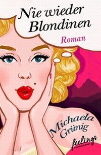Abbildung von: Nie wieder Blondinen - Feelings