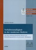 Cover: Verh&auml;ltnism&auml;&szlig;igkeit in der modernen Medizin - Echter