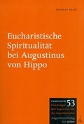 Cover: Eucharistische Spiritualit&auml;t bei Augustinus von Hippo - Echter