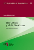 Cover: Julio Cort&aacute;zar y Adolfo Bioy Casares - Erich Schmidt Verlag