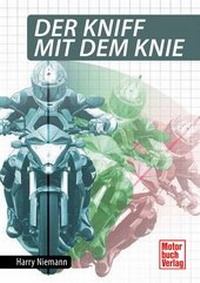 Abbildung von: Der Kniff mit dem Knie - Motorbuch Verlag