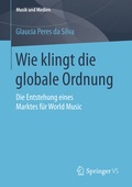 Cover: Wie klingt die globale Ordnung - Springer VS