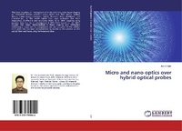 Abbildung von: Micro and nano optics over hybrid optical probes - LAP Lambert Academic Publishing