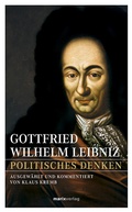 Cover: Gottfried Wilhelm Leibniz - Politisches Denken - marix Verlag ein Imprint von Verlagshaus R&ouml;merweg