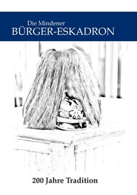 Abbildung von: Die Mindener Bürger-Eskadron - BoD - Books on Demand