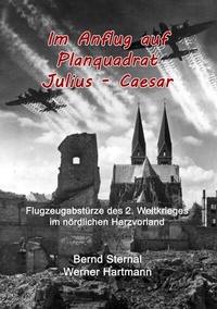 Bild vergrößern Bild: Im Anflug auf Planquadrat Julius - Caesar - BoD - Books on Demand