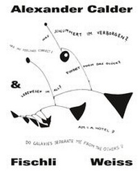 Enlarge image Cover: Alexander Calder & Fischli / Weiss - Hatje Cantz Verlag